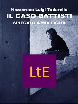 cover image of Il caso Battisti spiegato a mia figlia